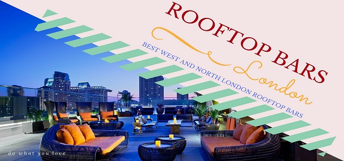 BEST WEST AND NORTH LONDON ROOFTOP BARS